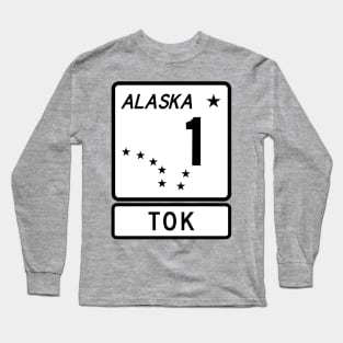 Alaska Highway Route 1 One Tok AK Long Sleeve T-Shirt